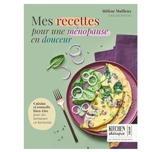 Mes recettes pour une ménopause en douceur
